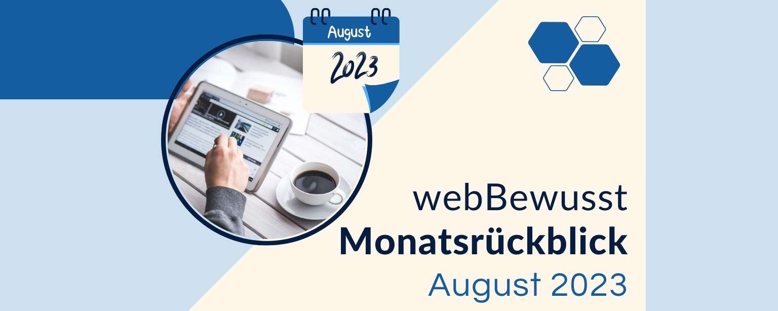 webBewusst Monatsrückblick August 2023